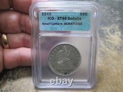1840 SMALL LETTERS SEATED LIBERTY HALF DOLLAR Coin IN ICG EXTRA FINE CONDITION
