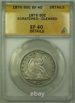 1876 Seated Liberty Half Dollar 50c Silver Coin ANACS EF-40 Details