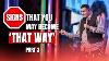 Signs That You May Become That Way Part 3 Dag Heward Mills
