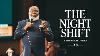 The Night Shift Bishop T D Jakes